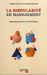 La singularit en management, bienveillance et efficience par Guillaume-Dejour