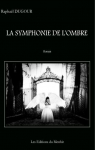 La symphonie de l'ombre par Dugour