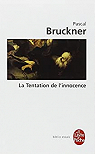 La tentation de l'innocence par Bruckner