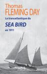 La transatlantique du Sea Bird en 1911 par Day