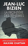 La trilogie des ténèbres, tome 2 : La Frontière des Ténèbres par Bizien