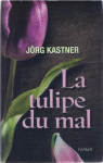 La tulipe du mal par Kastner