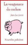 La vengeance du cochon par Loiret