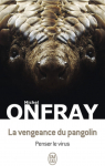 La vengeance du pangolin par Onfray