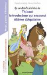 La vritable histoire de Thibaut qui devint troubadour d'Alinor d'Aquitaine par Lambilly