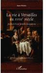 La vie  Versailles au XVIIIe sicle : Journal d'une famille bourgeoise par Pradal