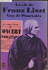 La vie de Franz Liszt par  Pourtalès