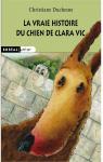 La vraie histoire du chien de Clara Vic par Duchesne