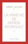 La vraie vie de Patrick Rodriguez par Martinez
