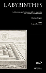 Labyrinthes: Le labyrinthe dans la littrature & livres de prestige de la Fondation Martin Bodmer par Brugire
