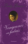 Lady Grace, tome 6 : Vengeance au Palais par Finney