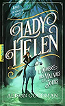 Lady Helen, tome 3 : L'ombre des mauvais jours par Goodman