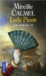 Lady Pirate, Tome 1 : Les valets du roi par Calmel