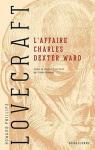 Oeuvres - Intgrale, tome 3 : L'affaire Charles Dexter Ward par Lovecraft