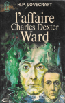 Oeuvres - Intgrale, tome 3 : L'affaire Charles Dexter Ward par Lovecraft
