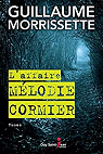 L'affaire Mélodie Cormier par Morrissette