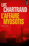 L'affaire Myosotis par Chartrand
