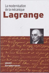 Lagrange, la modernisation de la mcanique par 