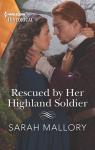 Lairds of Ardvarrick, tome 2 : Rescued by Her Highland Soldier par Mallory