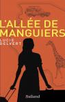 L'alle de manguiers: Srie : La femme du diplomate par Delvert