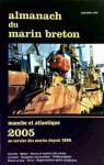 L'almanach du marin breton 2005. : Manche et Atlantique par Oeuvre du marin breton