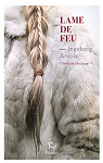 Lame de feu, tome 1 : Chants de l\'Arctique par Ingeborg Arvola