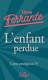 L'amie prodigieuse, tome 4:L'enfant perdue par Ferrante