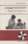 Langage oral et crit, tome 1 : Pdagogie des notions de base par Borel-Maisonny