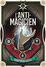 L'anti-magicien, tome 1 par Castell