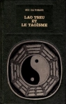 Lao tseu et le taoisme suivi du tao-t-king de lao tseu - editions robert laffont coll. les grands initis paris 1974 - par Kaltenmark