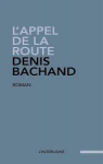 L'appel de la route par Bachand