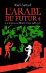 L'Arabe du futur, tome 4 : Une jeunesse au Moyen-Orient (1987-1992) par Sattouf