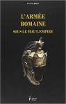 L'arme romaine sous le Haut-Empire par Le Bohec