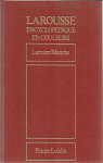 Larousse Encyclopdique en couleurs, tome 13 : de Larmier a Manche par Larousse
