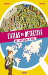 L'atlas du dtective. Mene l'enqute autour du monde par Hdelin
