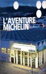 L'aventure Michelin par Michelin