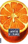 L'aventure de l'orange par Beton
