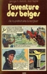 L'aventure des belges de la prhistoire  nos jours par Dumont