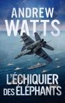 Les planificateurs de guerre, tome 4 : L'échiquier des éléphants par Watts