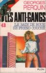 Les Anti-gangs, tome 43 : Le Bain de boue se prend couch par Pierquin