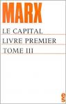 Le Capital - Sociales : Livre I, tome 3 par Marx