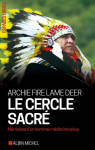 Le Cercle sacré : Mémoires d'un homme-médecine sioux par Lame Deer