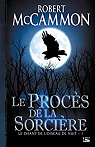 Le chant de l'oiseau de nuit, tome 1 : Le procès de la sorcière par McCammon