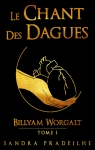 Billyam Worgalt, tome 1 : Le chant des dagues par Pradeilhe