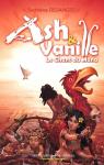 Ash & Vanille, tome 2 : Le Chant du Mana par Desanges