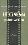 Le Cinema, Notre Metier par Feyder