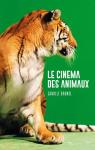 Le Cinema des Animaux par Brunel