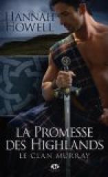 Le Clan Murray, tome 1 : la Promesse des Highlands par Howell