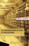 Le Conservatoire de Paris, une Institution en Questions par Campos