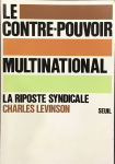Le Contre-pouvoir multinational: la riposte syndicale par Levinson